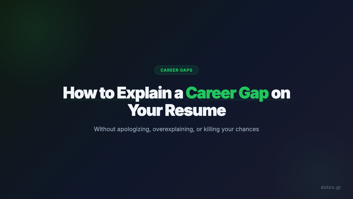 How to Explain a Career Gap Without Killing Your Chances